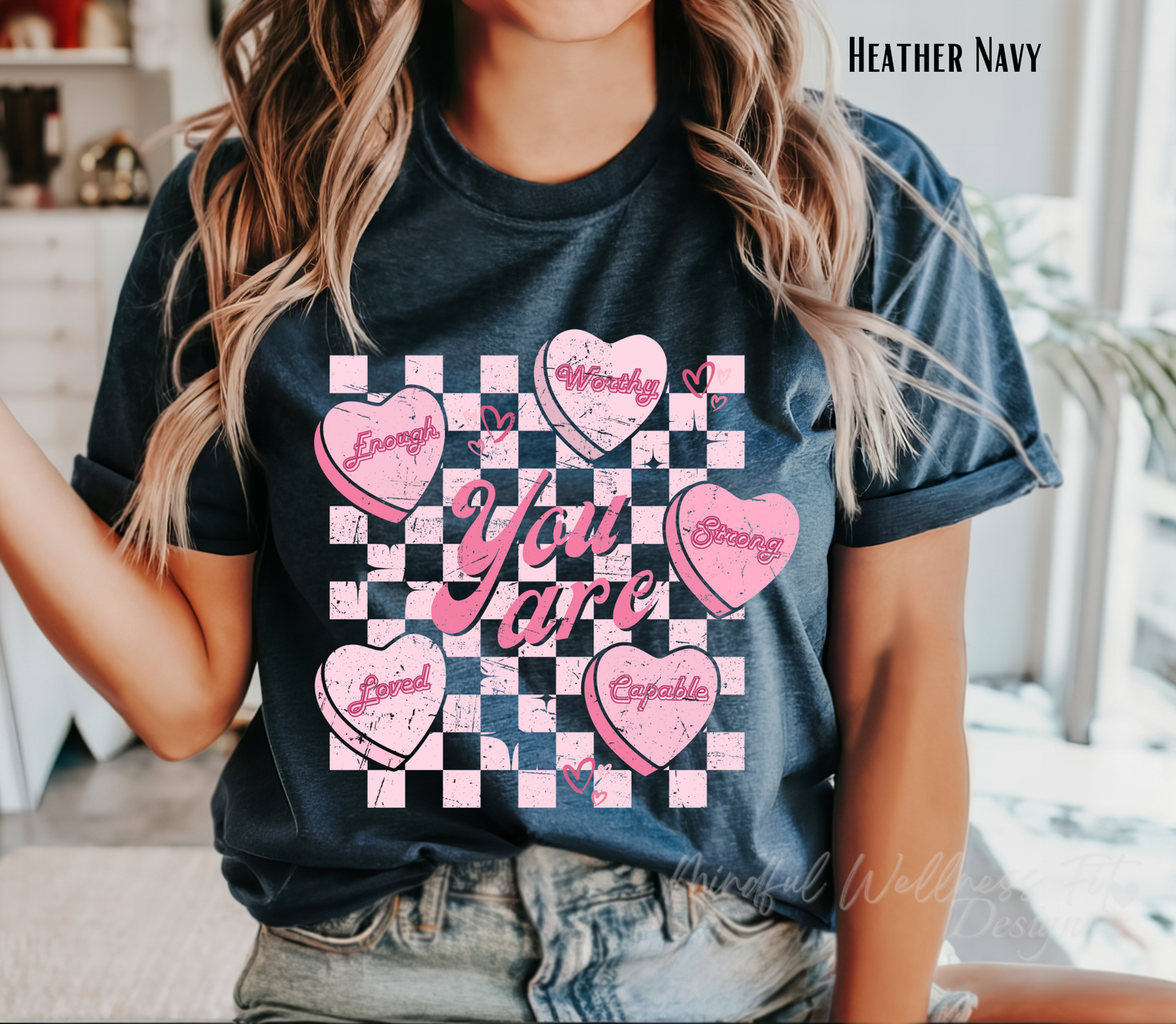 You Are Enough Shirt, Self Love Conversation Heart Shirt, Valentine's Day Shirt, You Are Worthy Strong Capable Loved Shirt, Gift for Her