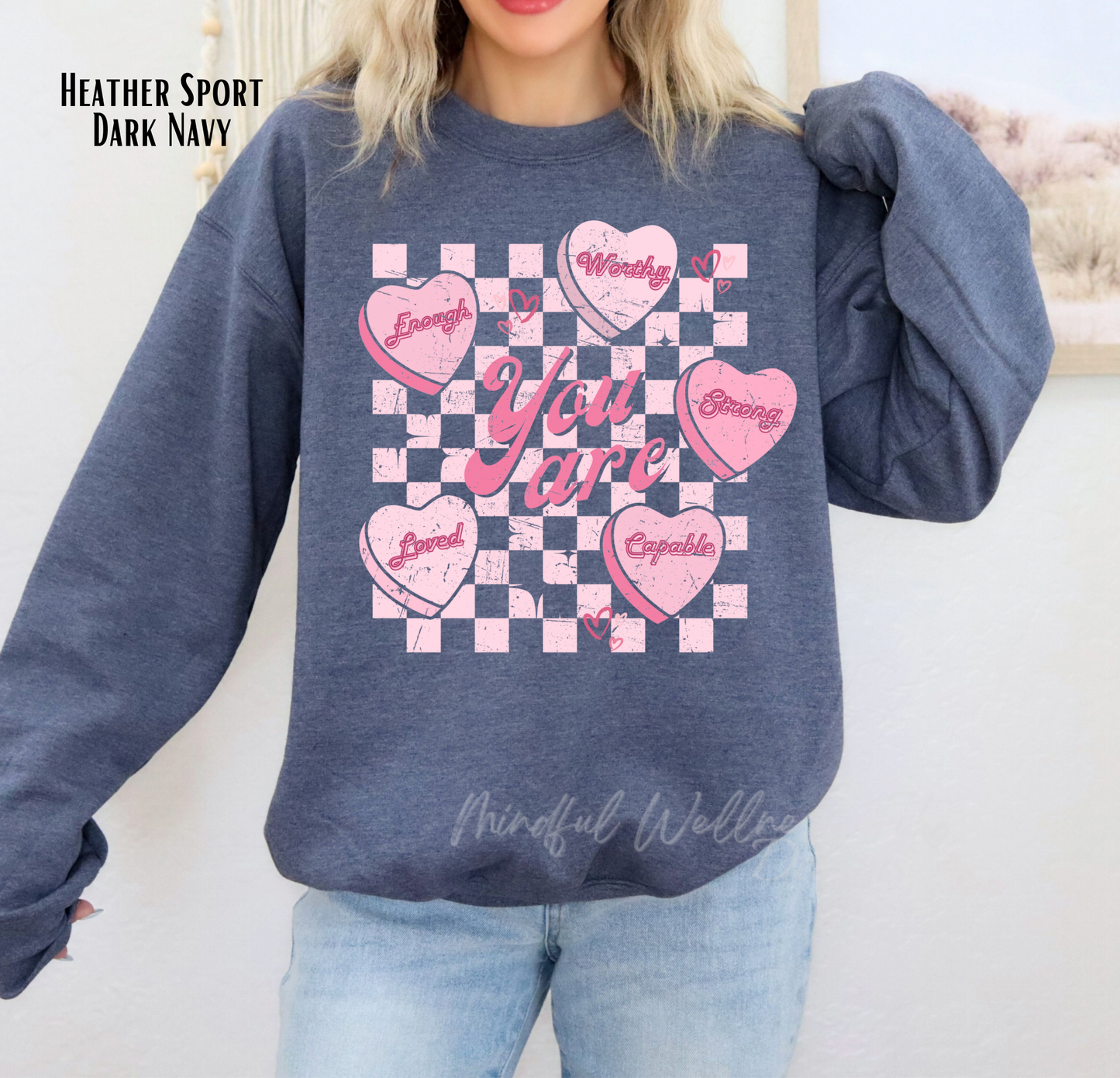 You Are Enough Sweatshirt, Self Love Conversation Heart Crew, Valentines Day Crew, You Are Worthy Strong Capable Loved Shirt, Christian Crew