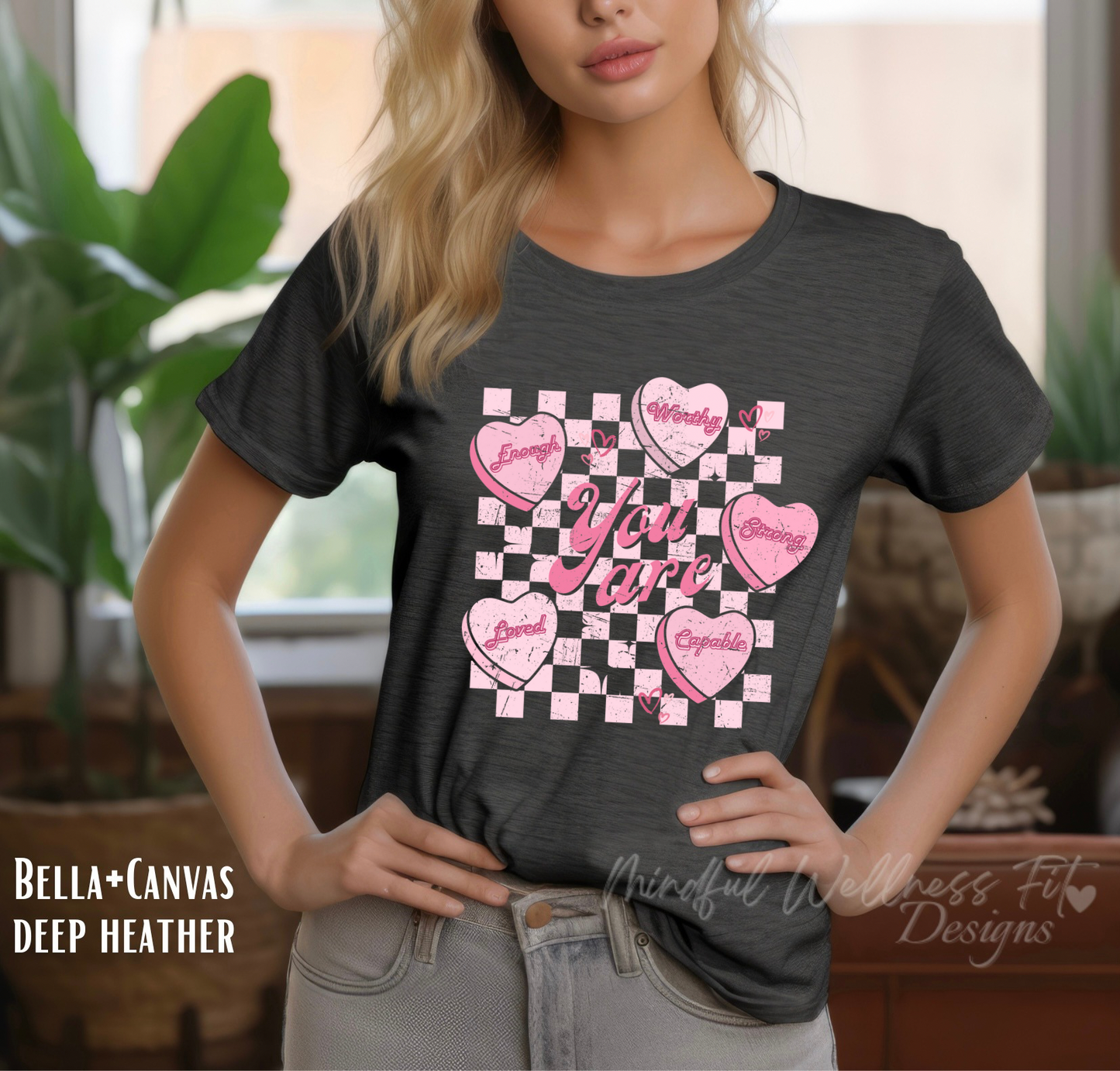 You Are Enough Shirt, Self Love Conversation Heart Shirt, Valentine's Day Shirt, You Are Worthy Strong Capable Loved Shirt, Gift for Her