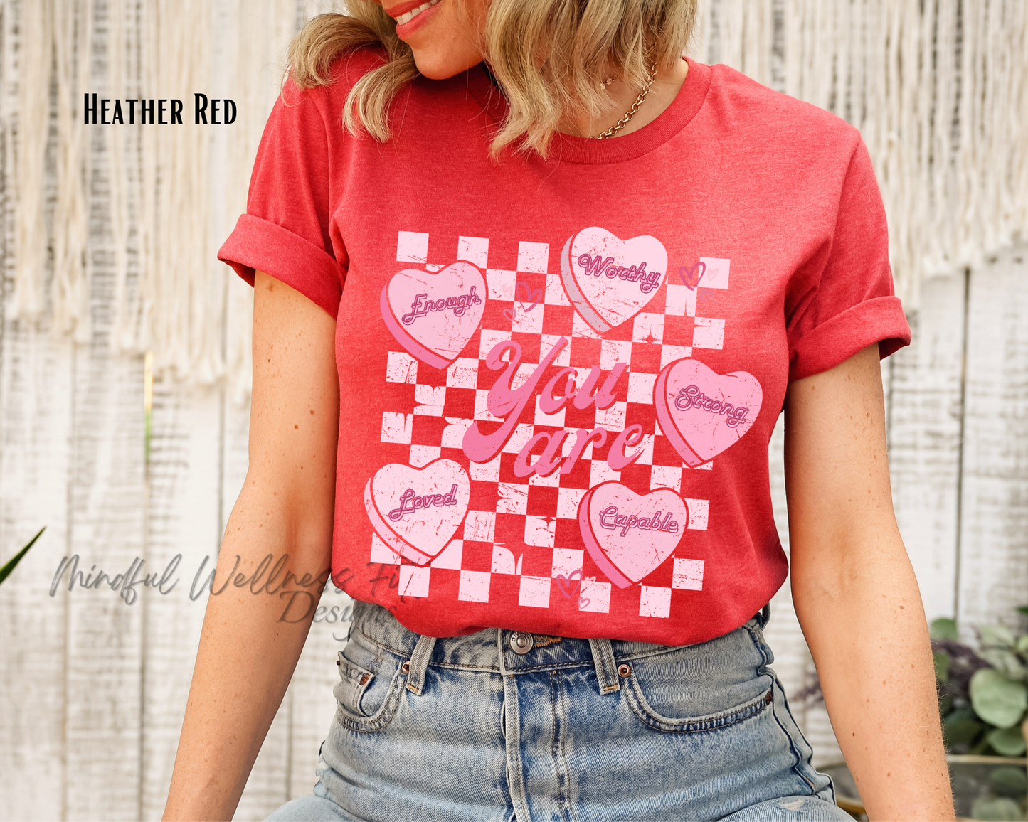 You Are Enough Shirt, Self Love Conversation Heart Shirt, Valentine's Day Shirt, You Are Worthy Strong Capable Loved Shirt, Gift for Her