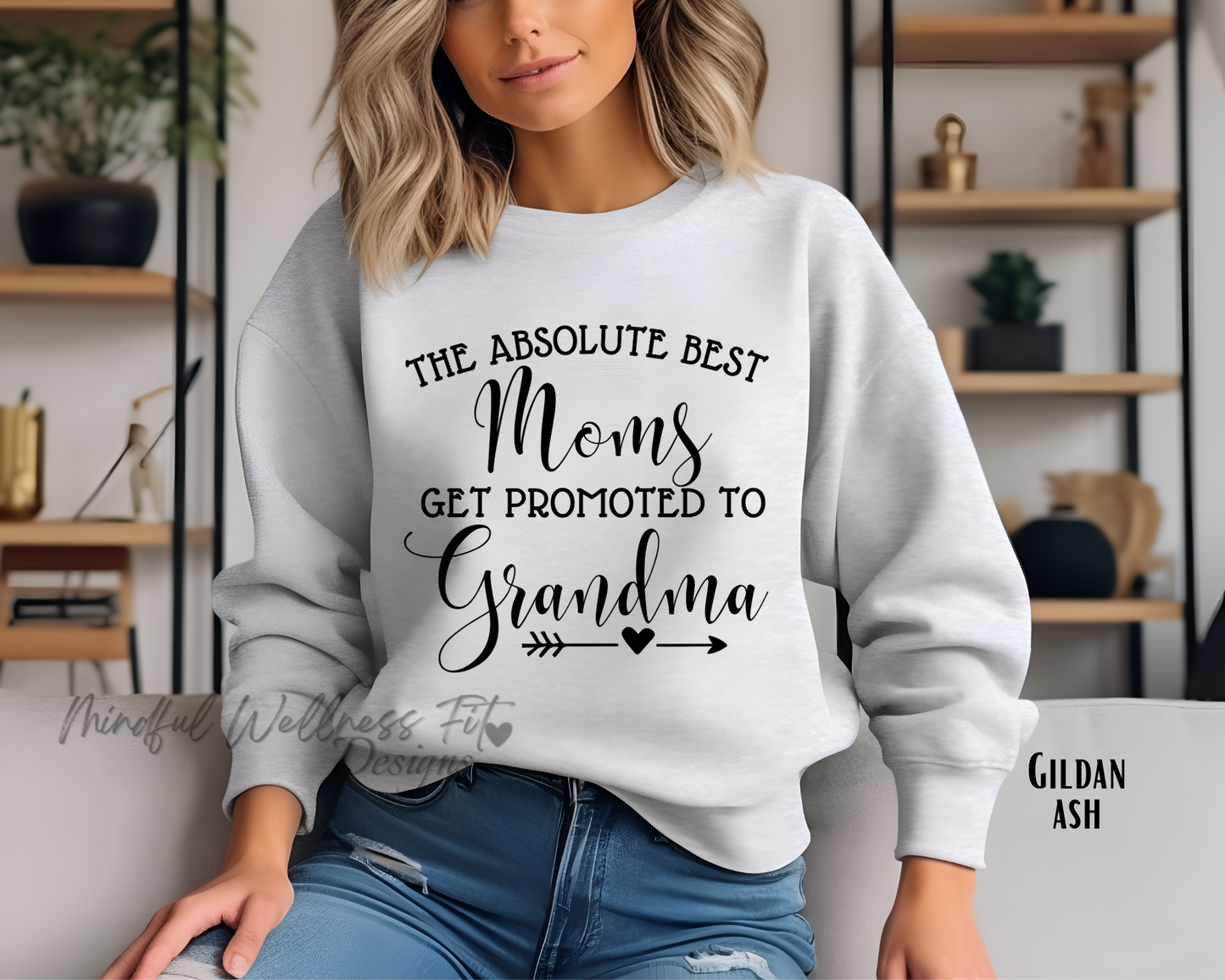 The Best Moms Get Promoted To Grandma Crewneck, Gift for Grandma, Nana Sweatshirt, Cute Grandma Shirt, Mother's Day Gift, Grandma Life Shirt