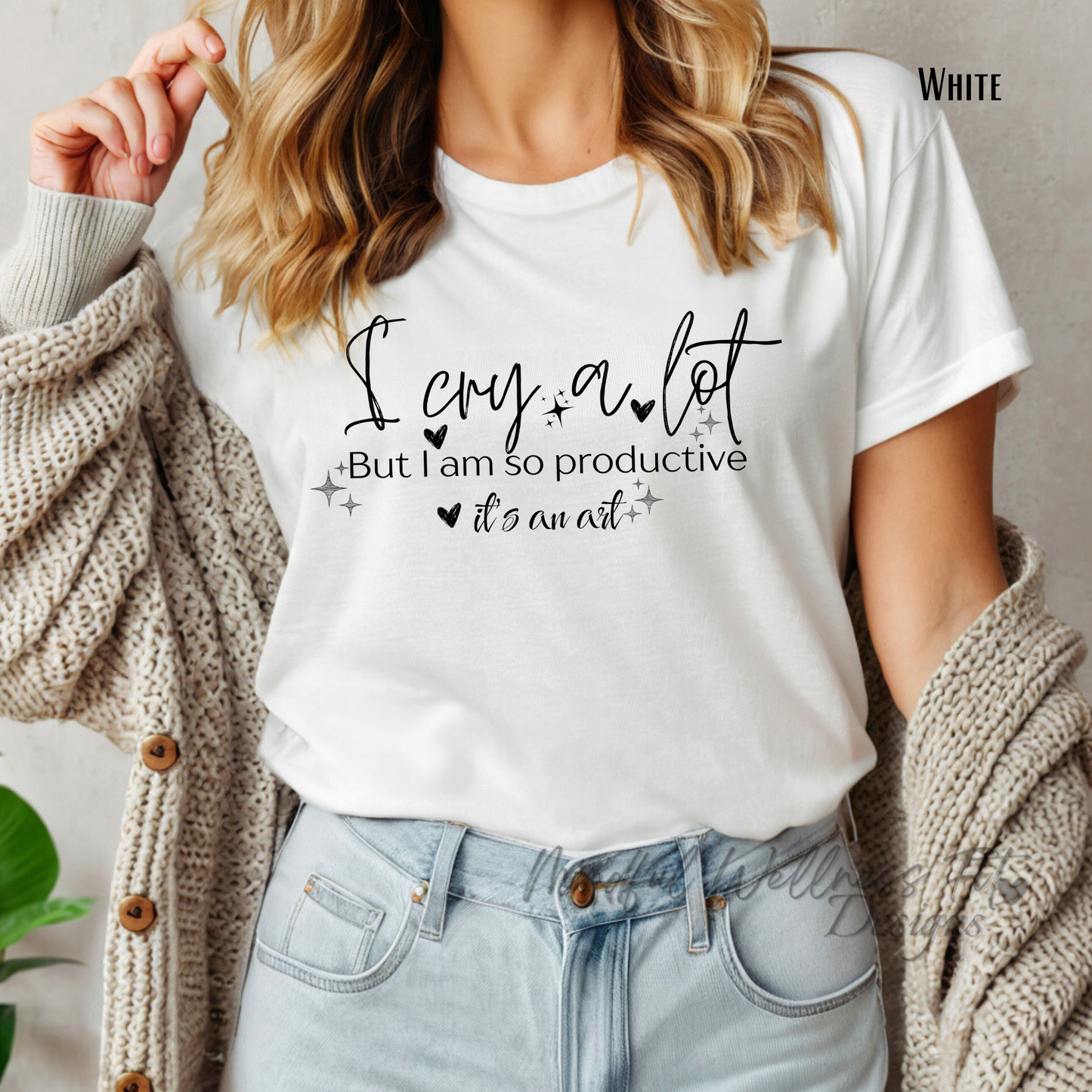 I Cry A Lot But I Am So Productive It's An Art Shirt, Mental Health Shirt, Song Lyric Inspired Tee, Self Love Shirt, Gift for Her