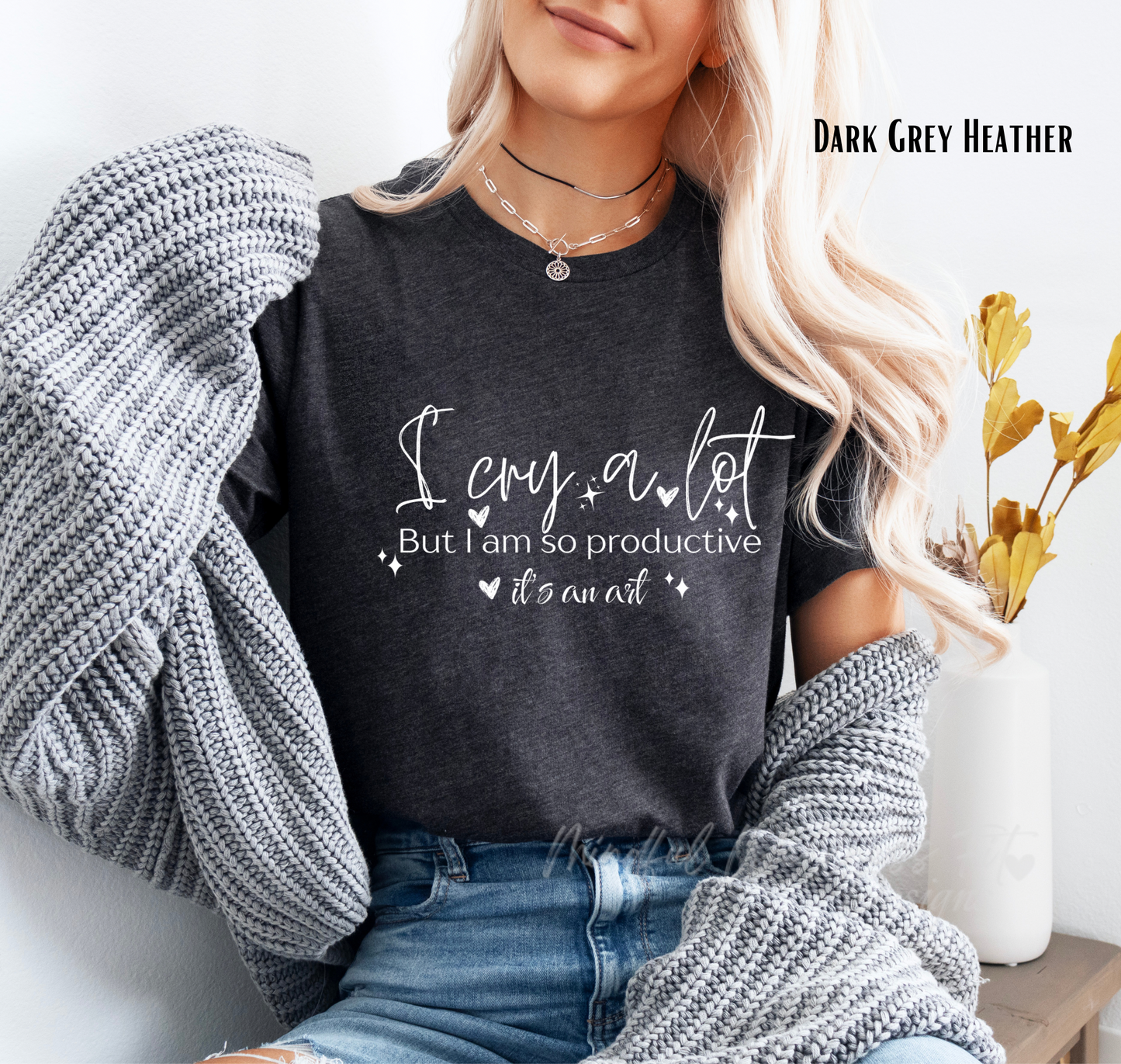 I Cry A Lot But I Am So Productive It's An Art Shirt, Mental Health Shirt, Song Lyric Inspired Tee, Self Love Shirt, Gift for Her