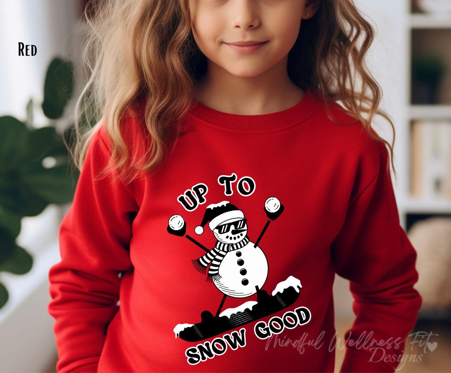 Up To Snow Good Kids Sweatshirt, Snow Day Youth Sweater, Snowman Kids Crew, SnowBoarding Youth Sweater, Snowball Fight Crew
