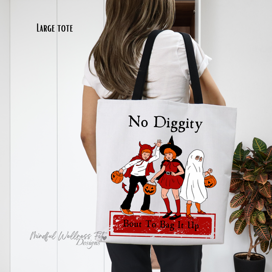 No Diggity Bout To Bag It Up Tote Bag, Halloween Trick or Treat Bag, Song Lyric Inspired Halloween Tote Bag, Kids Candy Bag