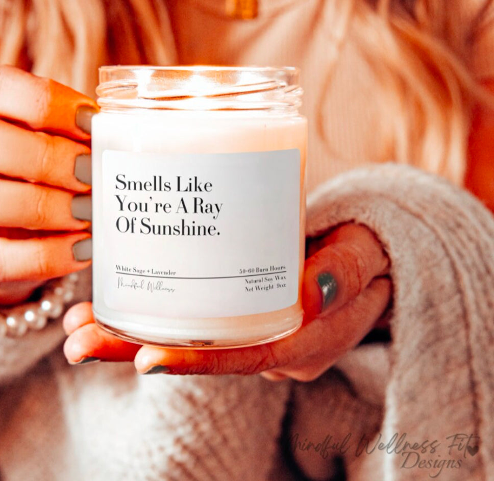 Smells Like You're A Ray Of Sunshine Scented Soy Candle, Friendship Candle, Best Friend Candle Gift, CoWorker Self-Care Gift, Educator Gift