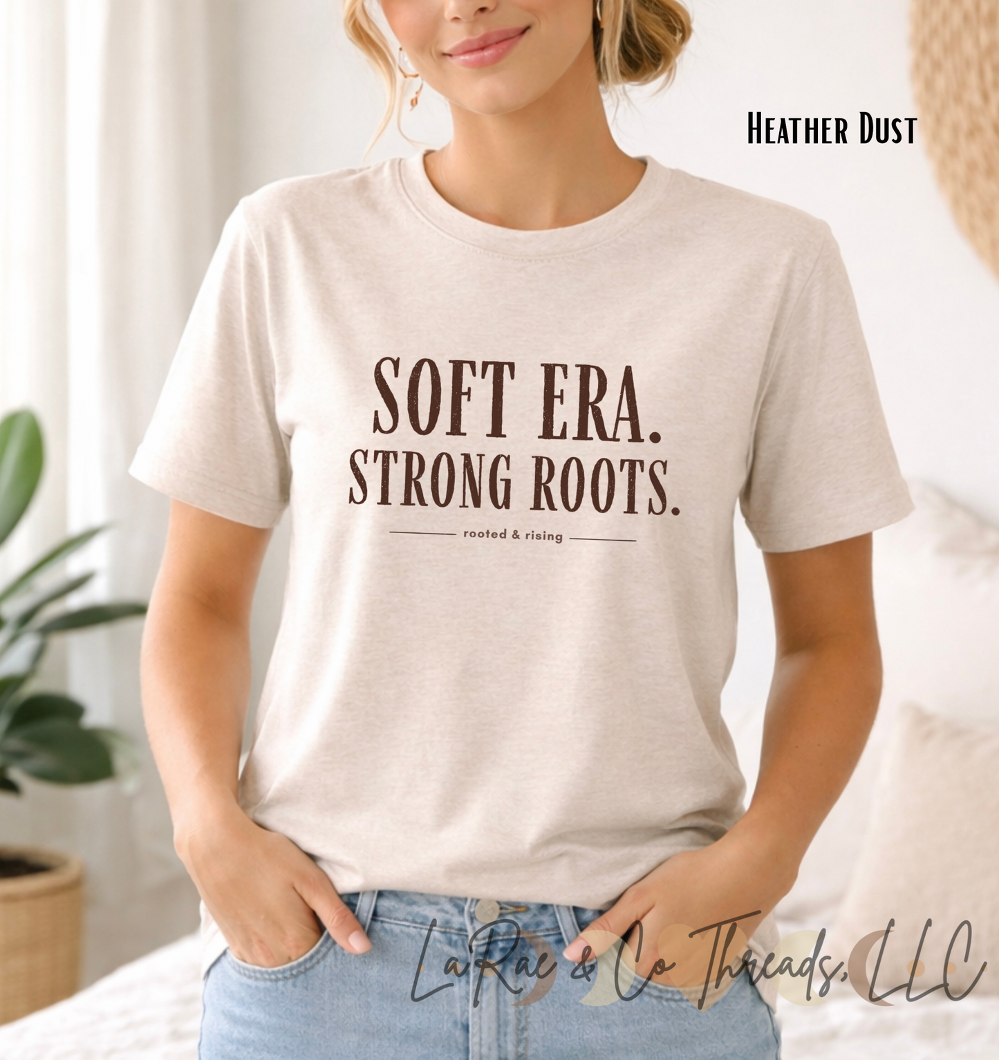 Soft Era Strong Roots T-Shirt — Inspirational Midlife Graphic Tee, Rooted & Rising Shirt, Midlife Mood Tee