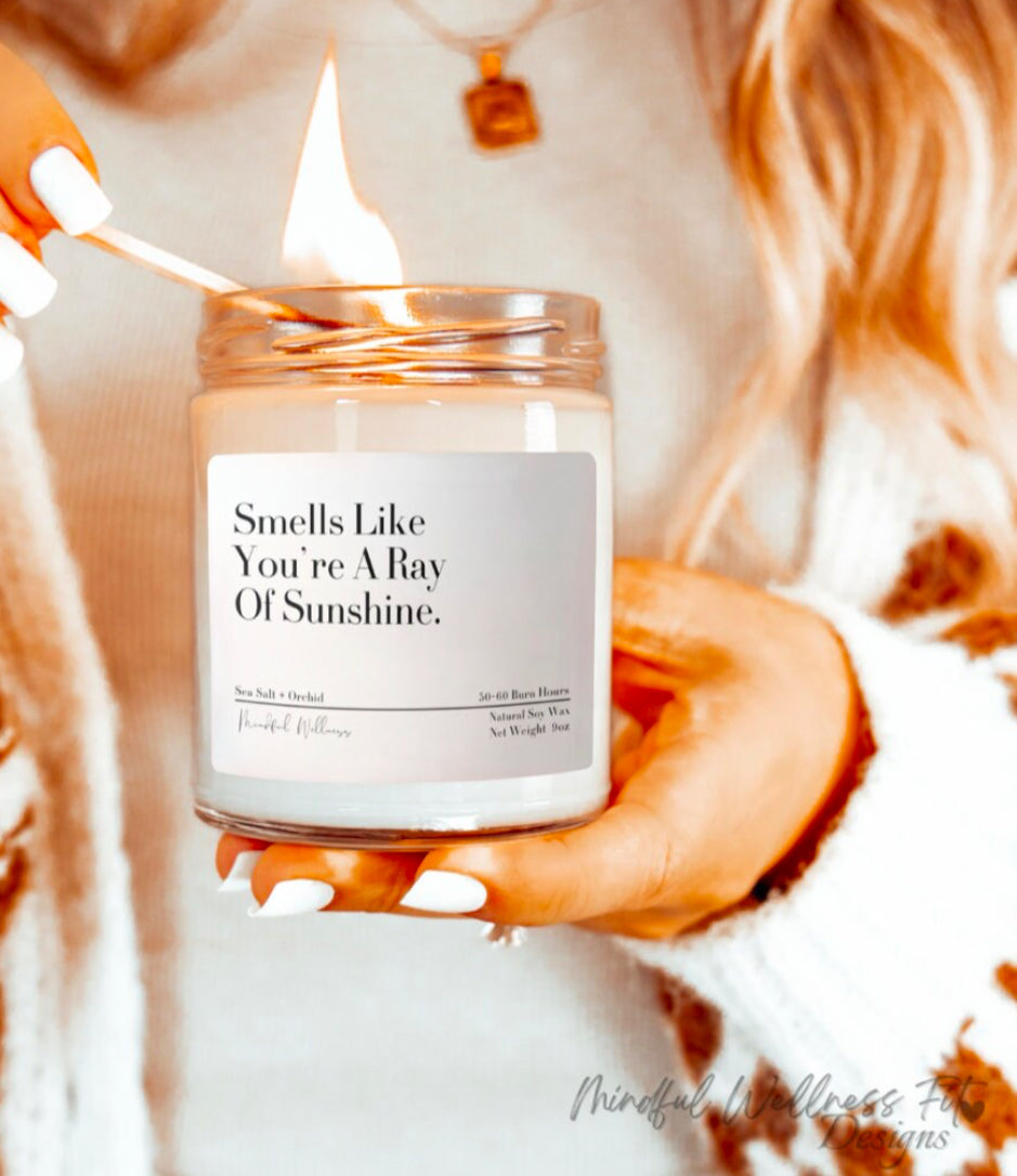 Smells Like You're A Ray Of Sunshine Scented Soy Candle, Friendship Candle, Best Friend Candle Gift, CoWorker Self-Care Gift, Educator Gift