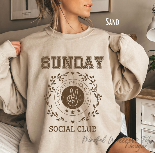 Sunday Social Club Sweatshirt, University Of Good Vibes Sweater, Sunday Peace Sweatshirt, Cozy Sunday Mornings Sweatshirt, Gift for Her