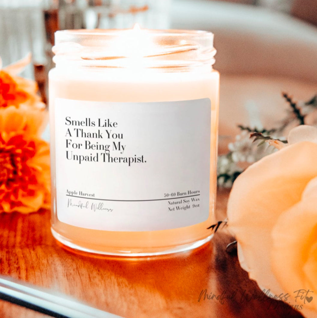 Smells Like A Thank You For Being My Unpaid Therapist Scented Soy Candle, Best Friend Candle Gift, Funny Gift, Sarcasm Candle, Gift for Her