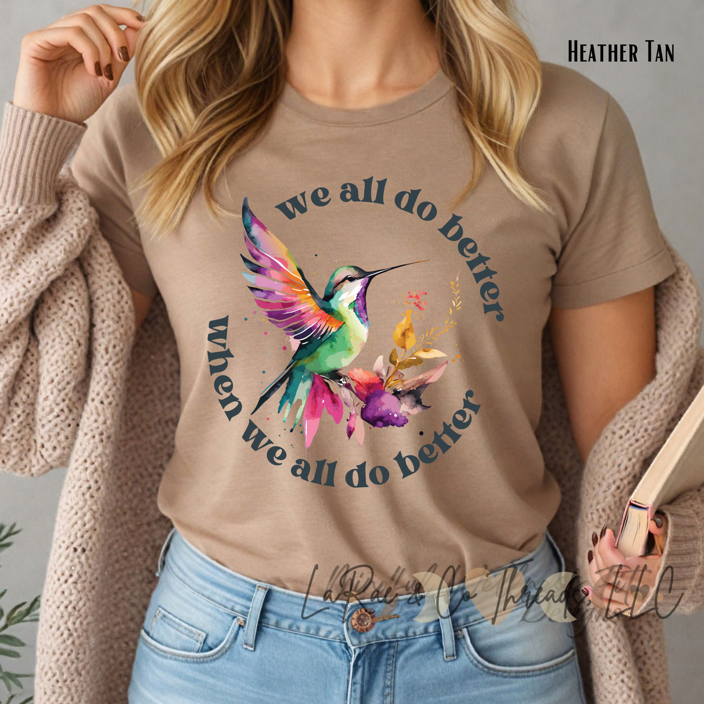 We All Do Better When We All Do Better Shirt, Hummingbird Motivational Tee, T-Shirt Gift for Nature Lovers, Inspirational Bird Tee, Casual Everyday Wear