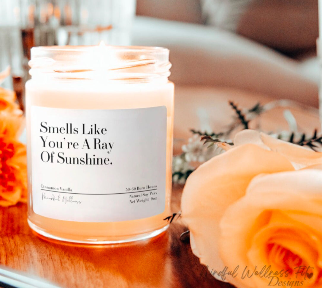 Smells Like You're A Ray Of Sunshine Scented Soy Candle, Friendship Candle, Best Friend Candle Gift, CoWorker Self-Care Gift, Educator Gift