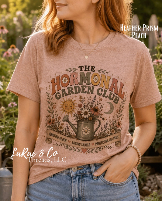 The Hormonal Garden Club Tee — Floral Menopause & Period Support Shirt, Funny Midlife Tee, Growing Older Losing Labels Protecting Our Peace Shirt