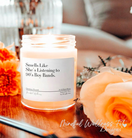 Smells Like She's Listening To 90's Boy Bands Candle, 90s Music Lover, Sarcastic Candle Gift, Scented Soy Candle, Funny Smells Like Candle