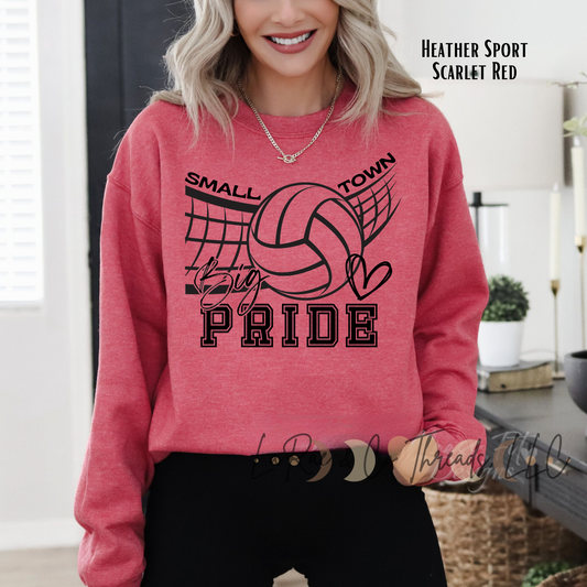 Small Town Big Pride Volleyball Crewneck, Volleyball is Life Sweatshirt, Sports Mom Sports Dad, Home Town Volleyball Team Shirt, Sports Fan Crewneck
