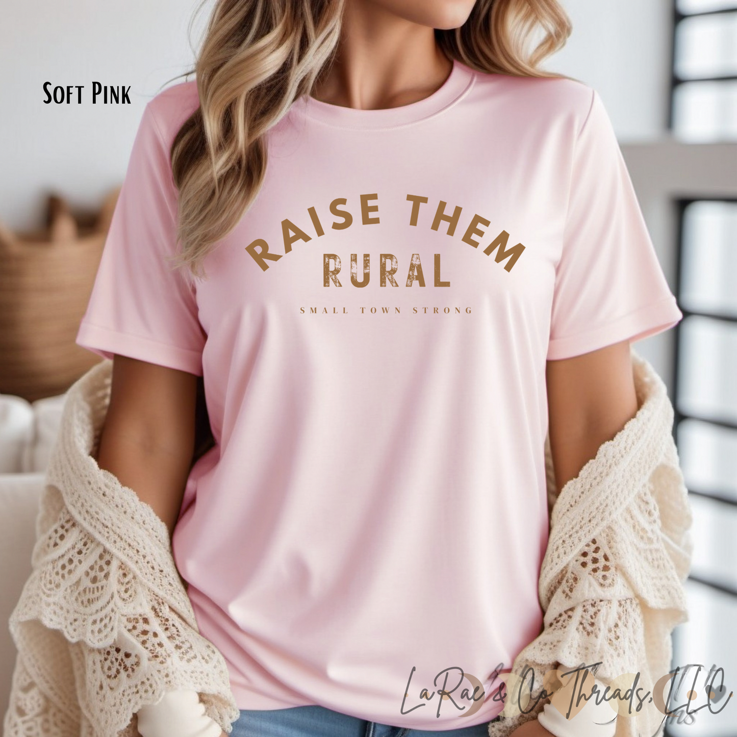 Raise Them Rural, Small Town Strong Shirt, Farm Country Tee, Raise Them Kind Shirt, Raising Rural Shirt, Gift for Mom, Mother's Day