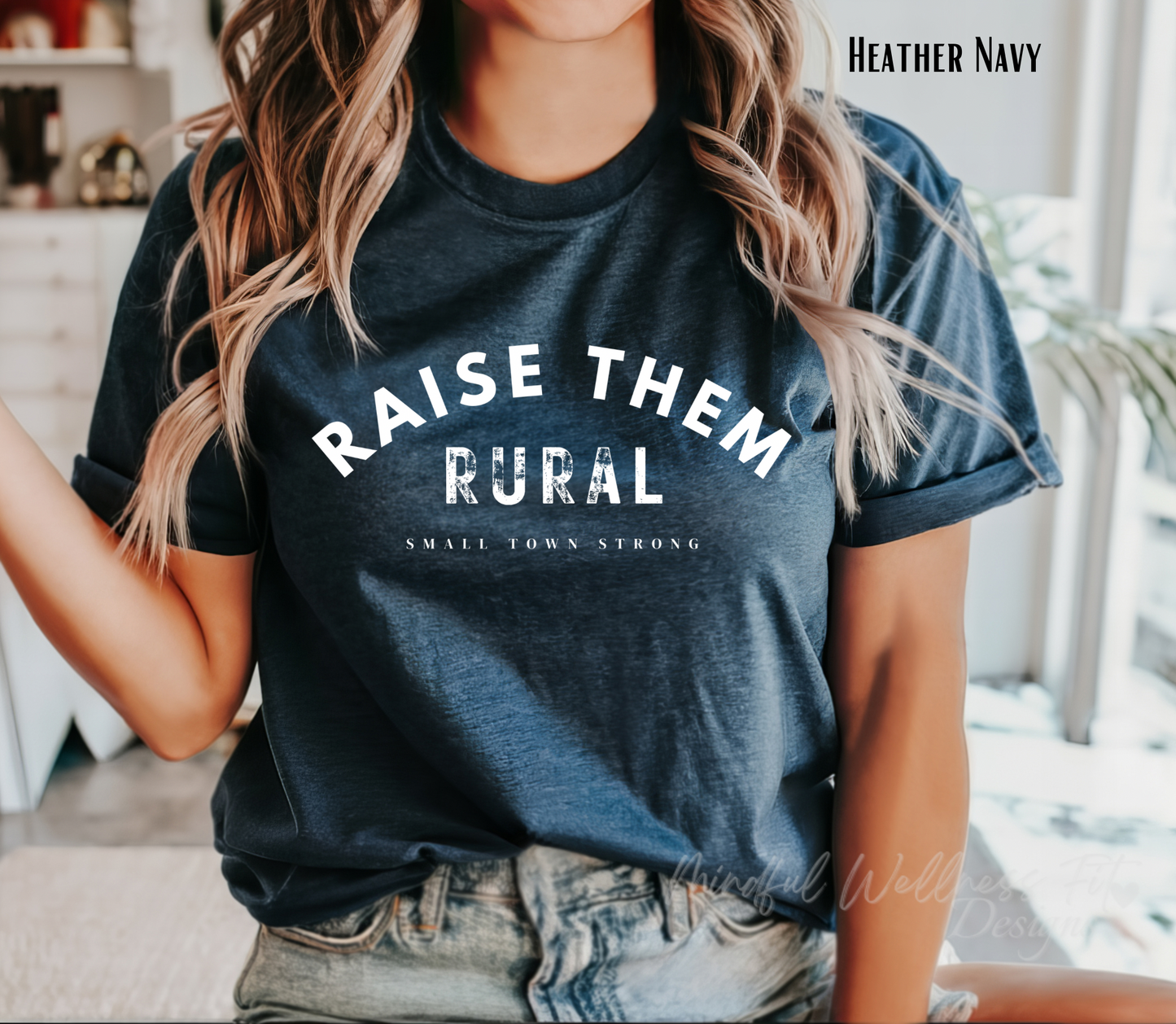Raise Them Rural, Small Town Strong Shirt, Farm Country Tee, Raise Them Kind Shirt, Raising Rural Shirt, Gift for Mom, Mother's Day