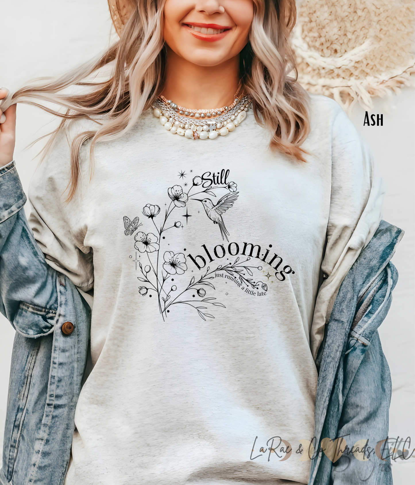 Still Blooming - Just Running a Little Late Shirt, Inspirational Floral Tee, Botanical Shirt for Women