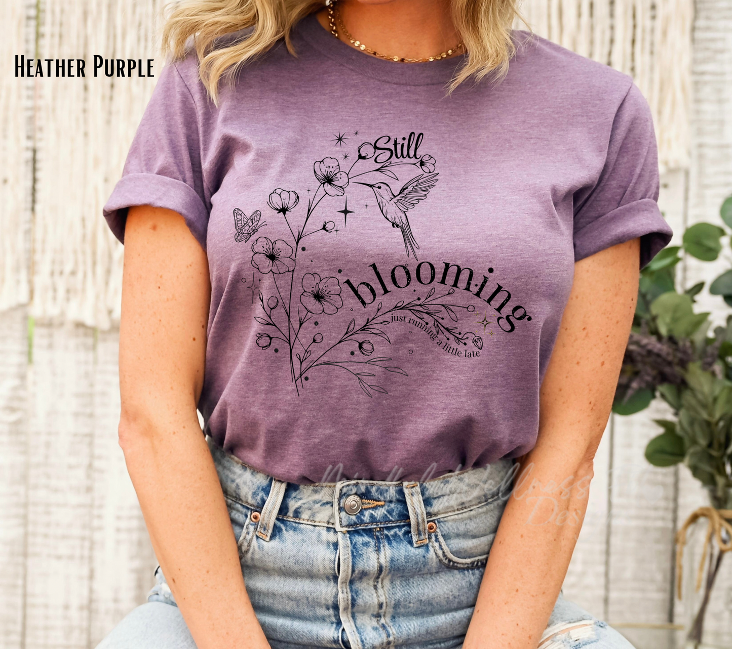 Still Blooming - Just Running a Little Late Shirt, Inspirational Floral Tee, Botanical Shirt for Women