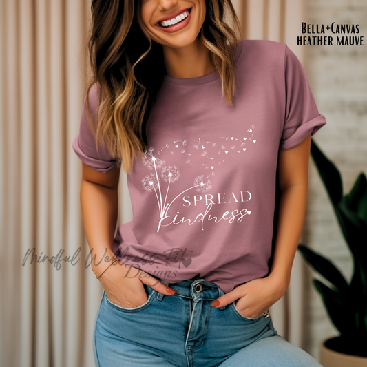 Spread Kindness Dandelion T‑Shirt — Inspirational Kindness Tee, Positive Message Shirt for Women
