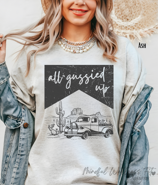 All Gussied Up Shirt, Song Lyric Tee, Western Country Shirt, Concert Music Festival Shirt, Country Music Tee, Small Town Oklahoma Tee